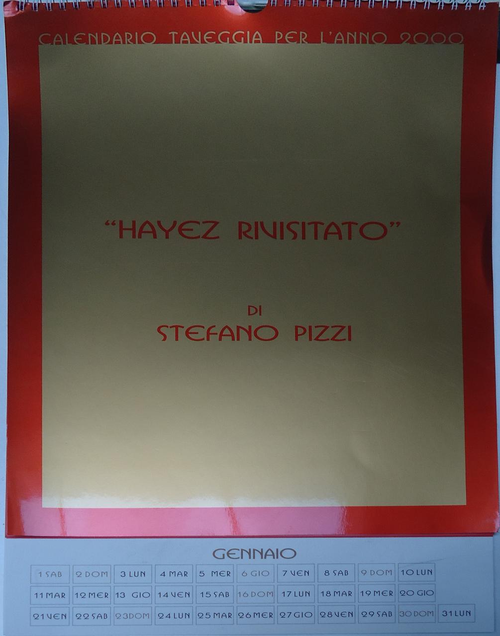 Hayez rivisitato di Stefano Pizzi, Calendario Taveggia (calendario) di Pizzi, Stefano - ambito italiano (inizio sec. XXI)