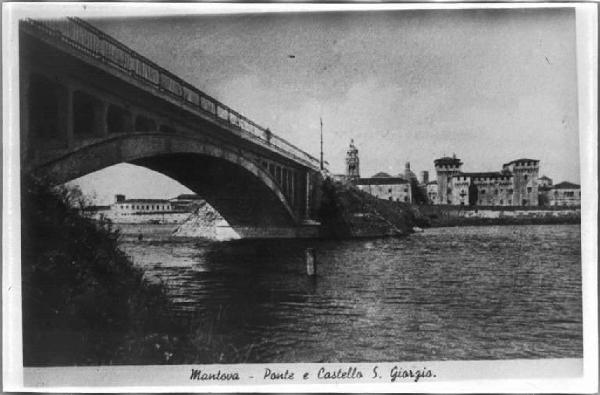 Mantova - Ponte di S. Giorgio - Castello di S. Giorgio