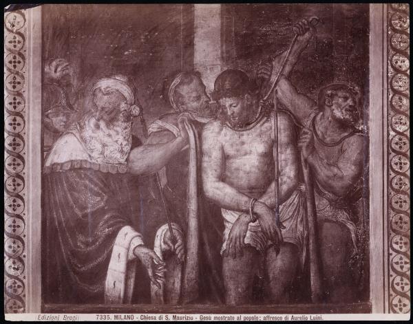 Dipinto murale - Ecce Homo - Aurelio Luini - Milano - Chiesa di S. Maurizio al Monastero Maggiore - Cappella Bentivoglio