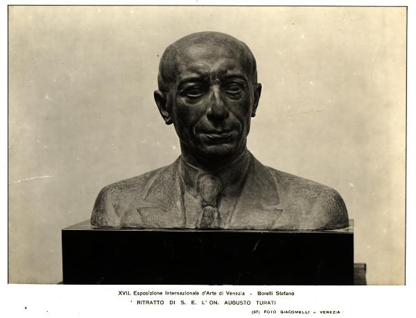 Venezia - XVII Esposizione Internazionale d'Arte. Stefano Borelli, ritratto di S. E. l'On. Augusto Turati, mezzo busto in metallo.