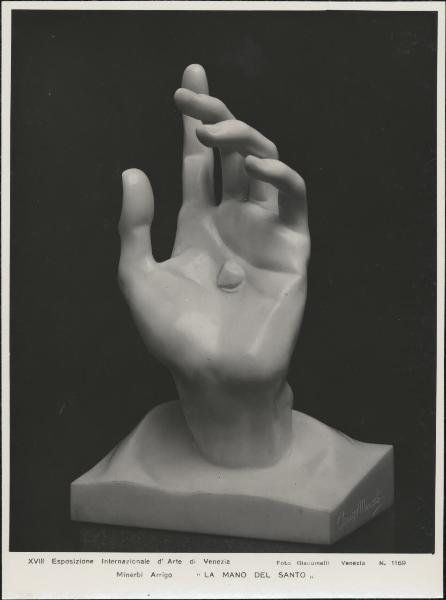 Scultura - La mano del Santo - Arrigo Minerbi - Venezia - XVIII Esposizione Internazionale d'Arte