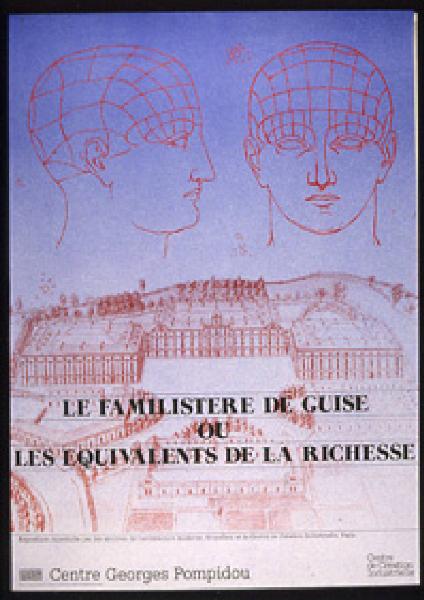 XVI Triennale - Primo ciclo - Catasto del disegno - Le familistere de Guise ou les équivalentes de la richesse - Locandina della mostra