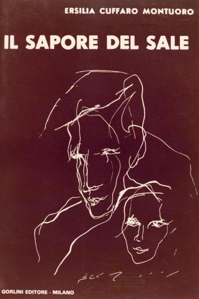 Copertina del libro “Il sapore del sale” di Ersilia Cuffaro Montuoro, editore Gorlini Milano, 1980 / Copertina di Ernesto Treccani - Disegno: 2 volti