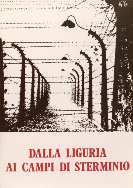 Copertina del libro “Dalla Liguria ai campi di sterminio” a cura di Liana Millu, editore Regione Liguria - Aned, 1980 / Fotografia riprodotta in copertina: Polonia - Campo di concentramento / Campo di sterminio di Auschwitz-Birkenau - Pali e reticolato con filo spinato e corrente elettrica ad alta tensione - Luci (autore Anonimo)