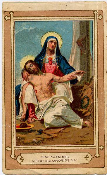 Maria con Gesù deposto dalla croce Orazione a Maria SS addolorata.