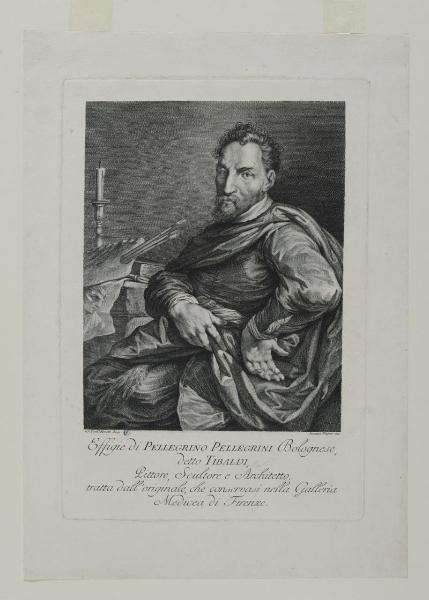 Effigie di Pellegrino Pellegrini Bolognese, detto Tibaldi, Pittore, Scultore, e Architetto tratta dall'originale, che si conserva nella Galleria Medicea di Firenze