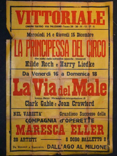 La principessa del circo/ La via del male/ Dall'ago al milione