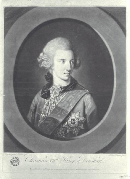 Christian VII.th King of Denmark.