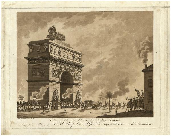Veduta dell'Arco Trionfale erettosi fuori di Porta Romanaper l'ingresso in Milano di S.M.Napoleone il Grande Imp.e Re nella notte del 16 Dicembre 1807