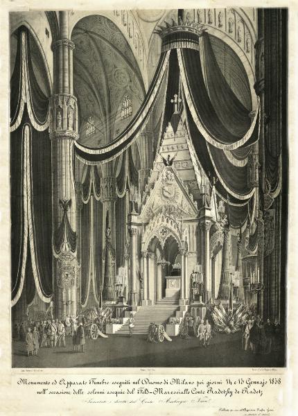 Monumento ed Apparato Funebre eseguiti nel Duomo di MIlano pei giorni 14 e 15 Gennajo 1858nell'occasione delle solenni esequie del Fels-Maresciallo Conte Radetzky de Radetz