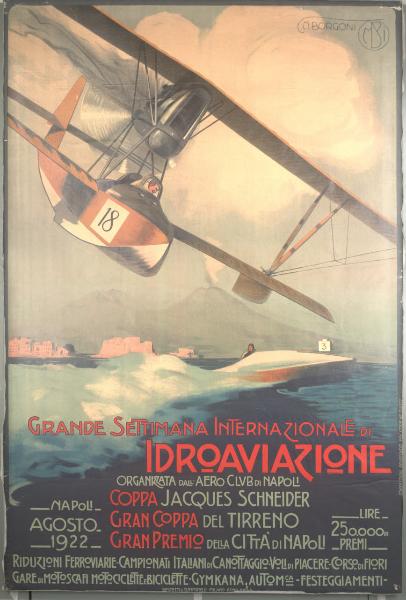 Grande Settimana Internazionale di Idroaviazione / Organizzata dall'Aero Club di Napoli. Coppa Jacques Schneider. Gran Coppa del Tirreno. Gran Premio della Città di Napoli - Napoli agosto 1922