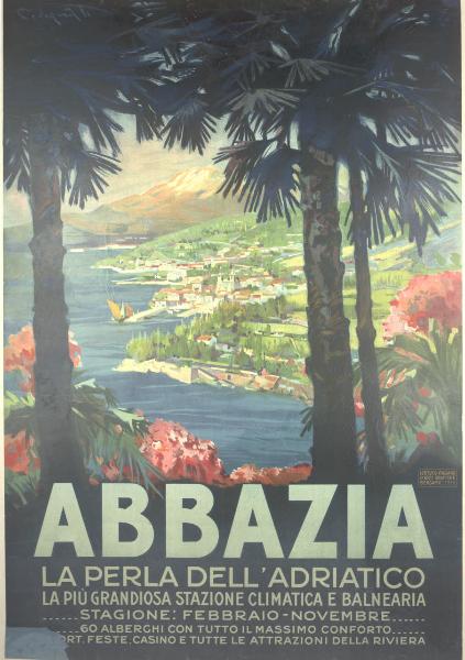 Abbazia / la perla dell'Adriatico. La più grandiosa stazione climatica e balnearia. Stagione: febbraio-novembre