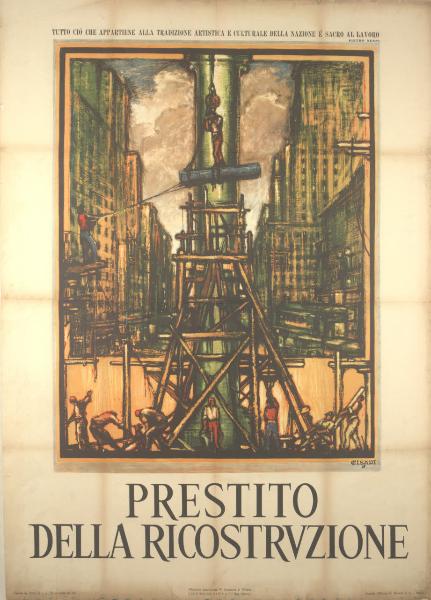 Prestito della Ricostruzione / Tutto ciò che appartiene alla tradizione artistica e culturale della Nazione è sacro al lavoro. Pietro Nenni