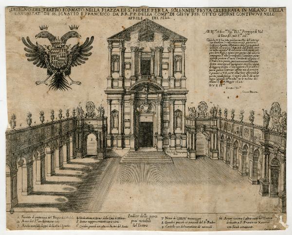 Disegno del Teatro formato nella piazza di S.to Fedele per la Solenniss.a Festa celebrata in Milano della Canonizat.ne de SS. Ignatio, e Francesco da RR.PP. della Comp.a di Giesu per otto giorni continovi nell'aprile del 1622