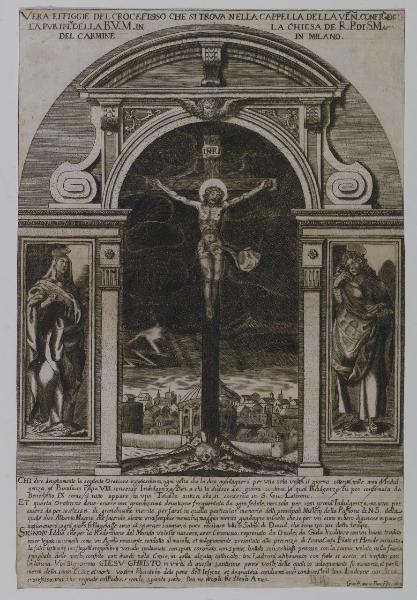 Vera effiggie del Crocefisso che si trova nella Cappella della Ven. Confr.ta dela Purifi.ne della B.V.M. in la Chiesa de R.P. di S. Maria del Carmine in Milano