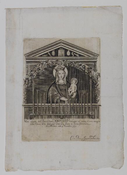 Vero ritratto dell'Antichissima Madonna ritrovata nel mezzo d'una muraglia della Chiesa à lei dedicata detta alla Porta in Porta Vercellina di Milano adì 9 Decembre 1651