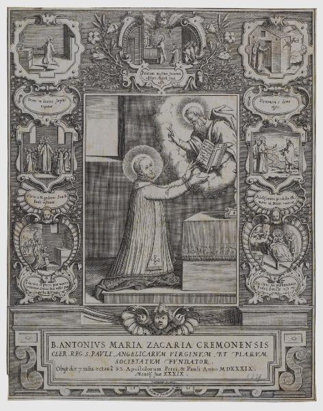 B. Antonius Maria Zacaria Cremonensis Cler. Reg. S. Pauli, Angelicarum Virginum, et Piarum Societatis Fundator