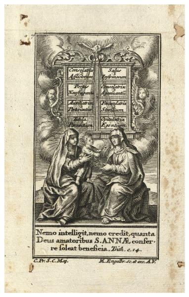 Nemo intelligit, nemo credit, quanta Deus amatoribus S. Annae conferre soleat beneficia [...]