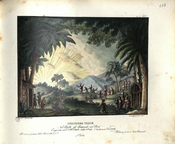 Deliziosa valle. Nel Ballo gli Spagnoli nel Perù. Eseguita Nell'I. R. teatro alla Scala l'Autunno del 1828. N. 464