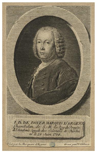 I. B. de Boyer marquis d'Argens. Chambelan. de S.M. le Roy de Prusse de l'Academie royale des sciences de Berlin. né le 24 juin 1704