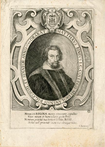 Matthaeus Bimius I.C. Collegii Mediolanensis Reg. Consil. et Senator anno 1644 Orator