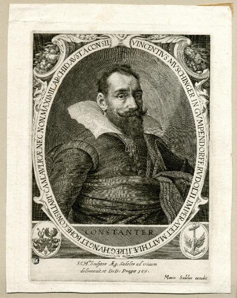 Vincentius Muschinger in Gumpendorff. Rudorff. Rudol: II. Imperat: et Matthiae. II: Reg: Hung: et Bohe: Consiliari' Cam: Aulicae. Nec Non. Maximil: Archid: Aust: à Consil.