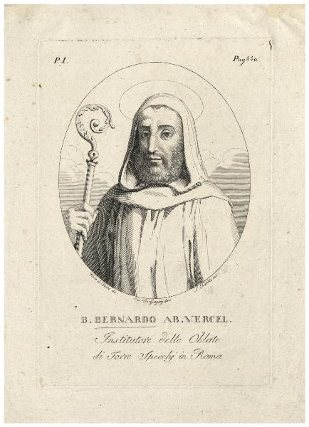 B. Bernardo ab. Vercel. institutore delle Oblate di Torre Specchj in Roma