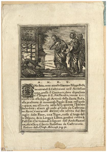 A.M.D.G. Una fiata, come accena Giacomo Filippo Besta, incontratosi S. Castriziano nell'Archiflammine, presso il Cimitero, dove di presente è il Tempio di S. Alessandro, venne a cimento con esso, sopra gli articoli della Santa Fede [...]