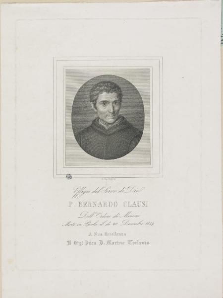 Effigie del Servo di Dio P. Bernardo Clausi dell'Ordine de' Minimi [...]