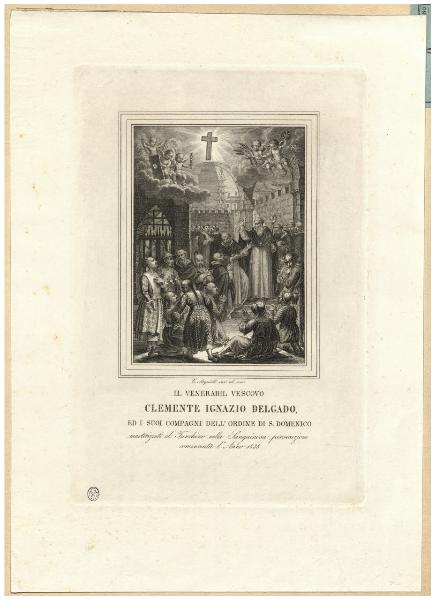 Il Venerabil vescovo Clemente Ignazio Delgado, ed i suoi compagni dell'Ordine di S. Domenico martirizzati al Tunchino [...]