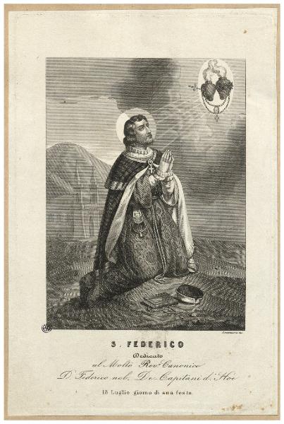 S. Federico dedicato al molto Rev.o canonico D. Federico nob. De Capitani d'Hoe