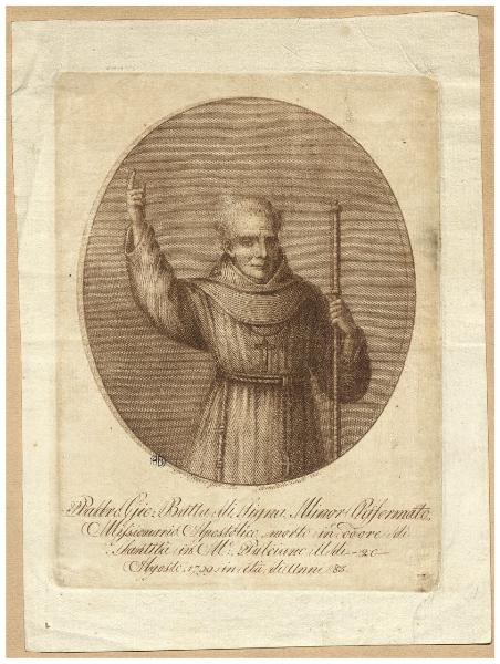 Padre Gio. Batta. di Signa Minor Riformato, missionario apostolico, morto in odore di Santità in M.e Pulciano il dì 20 Agosto 1799 in età di anni 85.