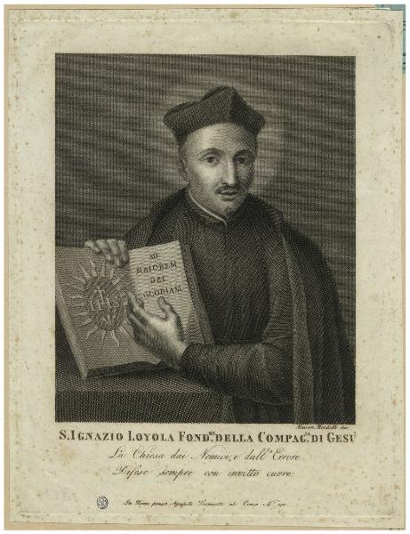 S. Ignazio Loyola fond.re della Compag.ia di Gesù. La Chiesa dai nemici, e dall'errore difese sempre con invitto cuore