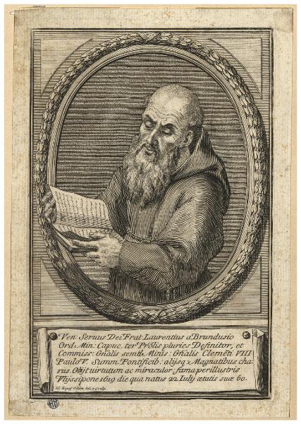 Ven. Servus Dei Frat Laurentius a Brundusio Ord. Min. Capuc. ter Prolis pluries definitor, et commiss. Gnalis semel Minis. Gnalis Clemeti 8 Paulo 5. Summ. Pontificib. alijsq. magnatibus charus [...]