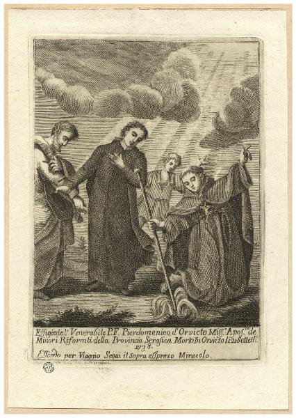 Effigie del Venerabile P.F. Pierdomenico d'Orvieto Miss.o Apos.co de Minori Riformati della Provincia Serafica [...] essendo per viaggio segui il sopra espreso miracolo.