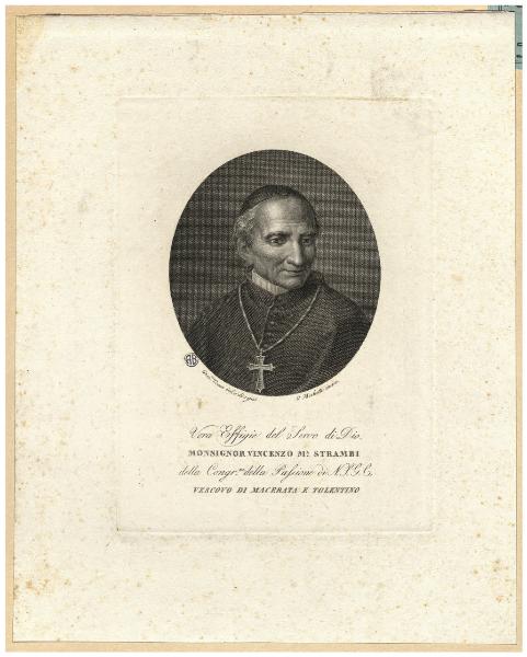 Vera effigie del servo di Dio Monsignor Vincenzo M.a Strambi della Congr.ne della Passione di N.S.G.C. vescovo di Macerata e Tolentino