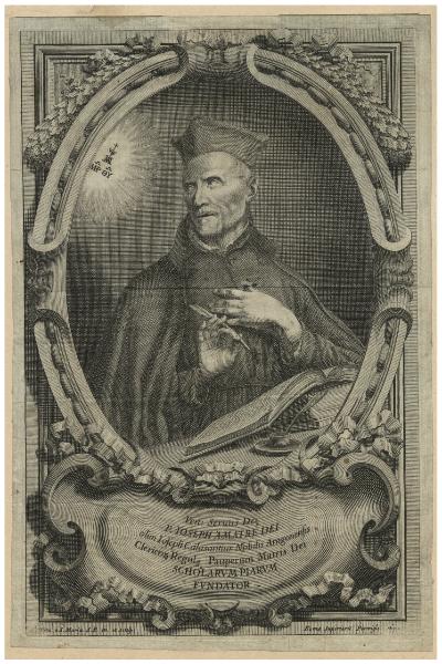 Ven. Servus Dei P. Ioseph a Matre Dei olim Ioseph Calasantius Nobilis Aragonensis [...] Scholarum Piarum fundator