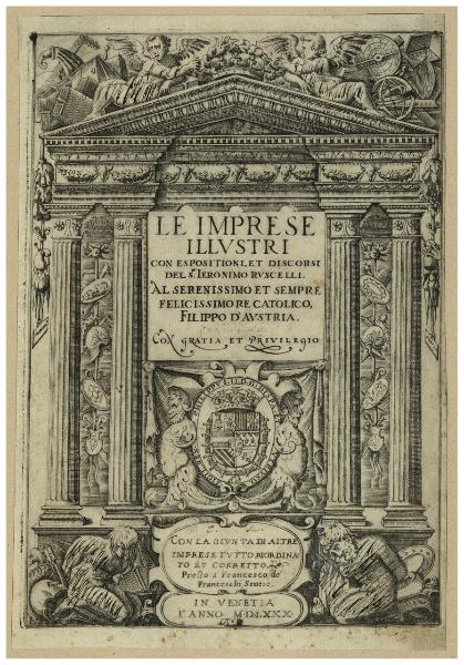 Le imprese illustri con espositioni, et discorsi del s.or Ieronimo Ruscelli. ... Con la giunta di altre imprese tutto riordinato et corretto
