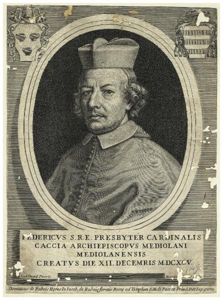 Federicus S. R. E. Presbyter Cardinalis Caccia Archiepiscopus Mediolani Mediolanensis creatus die XII. decembris M.DC.XCV