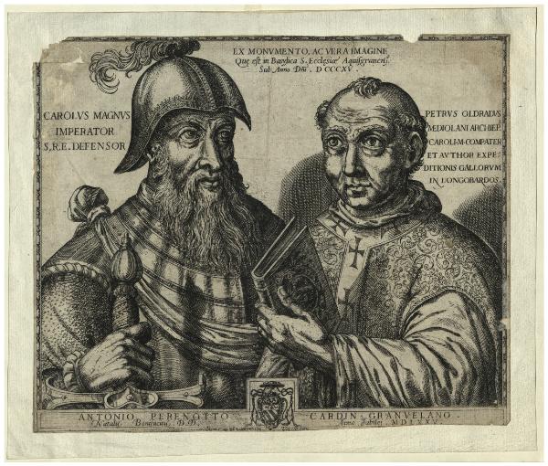 Carolus Magnus Imperator S.R.E. Defensor / Petrus Oldradus Mediolani Archiep. Caroli. M. Compater. Et Author Expeditionis Gallorum in Longobardos