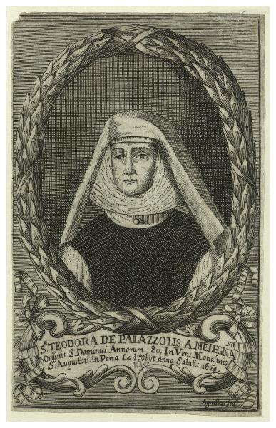 S.r Teodora de Palazzolis a Melegnano Ordinis S. Dominici Annorum 80. In Ven. Monasterio S.ti Augustini in Porta Lud.ca obijt anno Salutis 1629