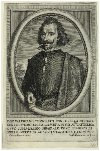 Don Valeriano Sfondrato Conte della Riviera gentilhuomo della Camera di Sua m.tà Cattolica e suo commissario generale de gl'esserciti nello Stato di Milano, Lombardia e Piemonte