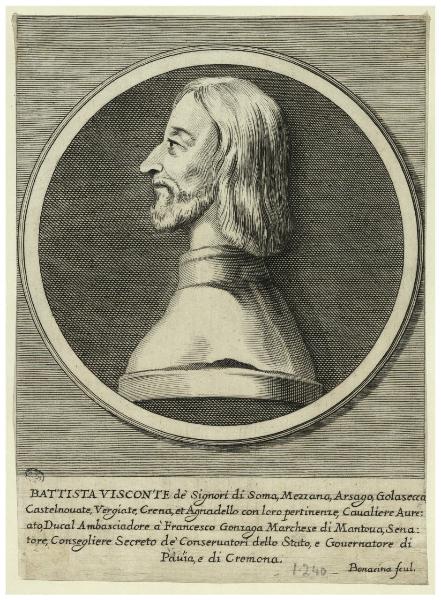 Battista Visconte dè signori di Soma, Mezzana, Arsago, Golasecca, Castelnovate, Vergiate, Crena et Agnadello con loro pertinenze, cavaliere aureato, ducal ambasciatore à Francesco Gonzaga marchese di Mantova, senatore, consegliere secreto dè [...]