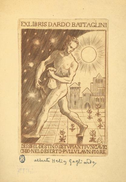 Ex Libris Dardo Battaglini (Disse il destino: se tu pianti un cavicchio nel deserto pullula un fiore)