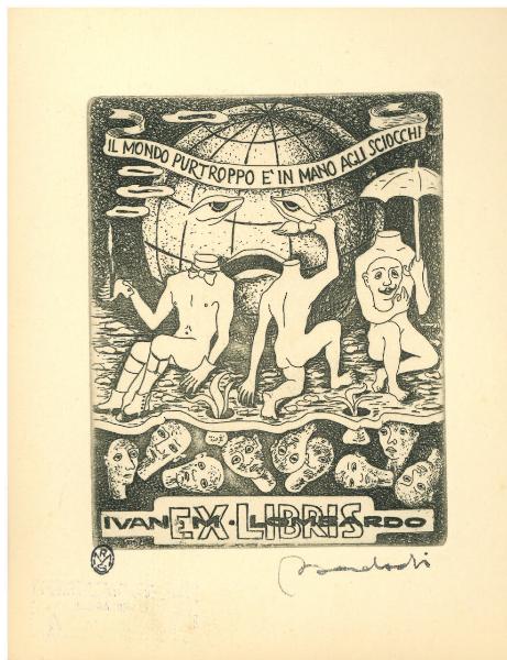 Ex Libris Ivan M. Lombardo (Il mondo purtroppo è in mano agli sciocchi)