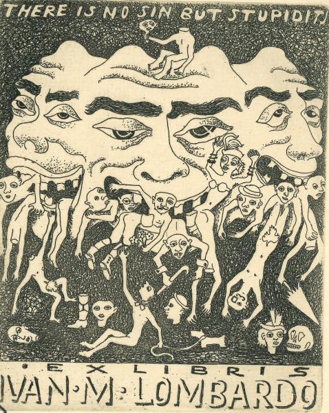 Ex Libris Ivan M Lombardo (There is no sin but stupidits)