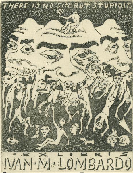 Ex Libris Ivan M Lombardo (There is no sin but stupidits)