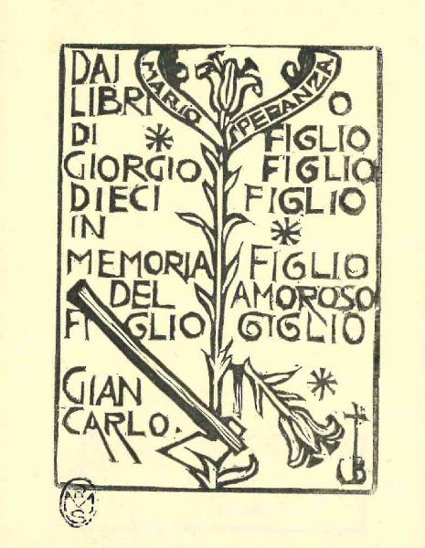 Dai libri di Giorgio Dieci in memoria del figlio Giancarlo (Mario Speranza/ O figlio figlio figlio figlio amoroso giglio)