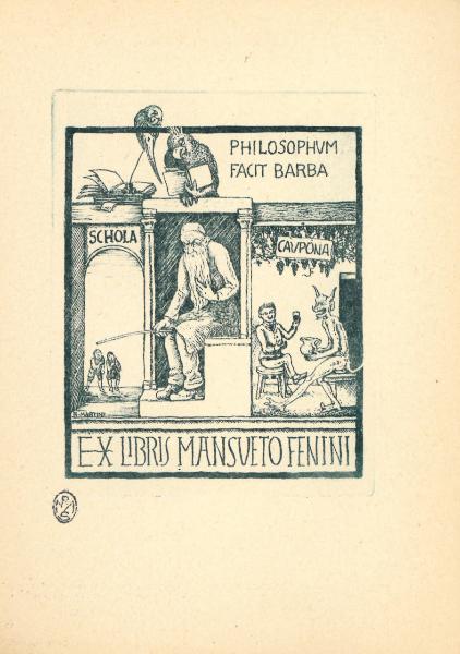 Ex Libris Mansueto Fenini (Philosophum facit barba, schola, caupona)