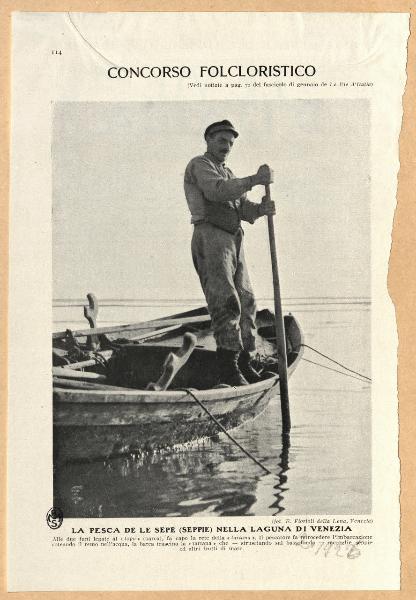 Concorso folcloristico. La pesca dele sepe (seppie) nella laguna di Venezia. Alle due funi legate al "topo" (barca), fa capo la rete della "tartana".....seppie ed altri frutti di mare